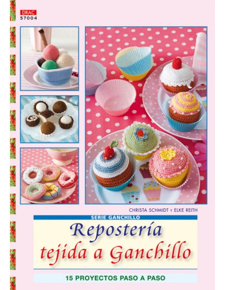 Serie Ganchillo nº 4 Reposteria tejida a ganchillo